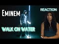 EMINEM FT BEYONCÉ | WAlK ON WATER (REACTION)
