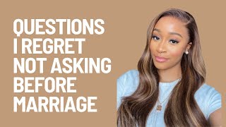 QUESTIONS TO ASK IN EARLY STAGES OF DATING/COURTING/BEFORE MARRIAGE TO AVOID REGRETS &amp; DIVORCE
