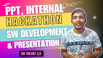 Internal Hackathon, PPT & SW Development & Presentation for Smart India Hackathon 2023 SIH 2023