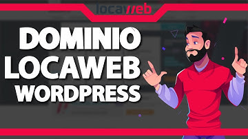Como usar o domínio da Locaweb no Wordpress (Rápido e Fácil) 2022