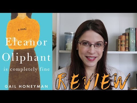Book Review: Eleanor Oliphant Is Completely Fine by Gail Honeyman