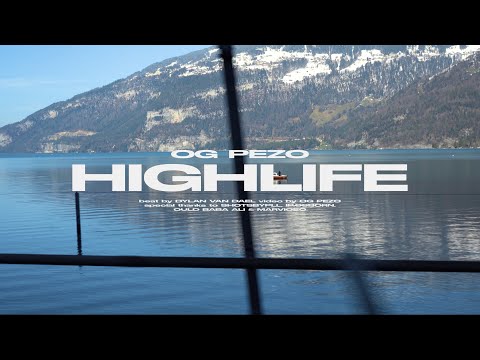 O.G. Pezo - Highlife (Official Video)