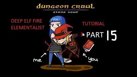 Dungeon Crawl Stone Soup Mage Tutorial - Deep Elf Fire Elementalist Part 15