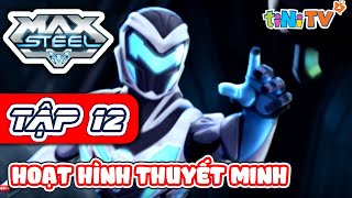 Phim Hoạt Hình Siêu Nhân Max Steel TẬP 12 - Hoạt hình Việt Nam thuyết minh hay nhất | tiNiTV