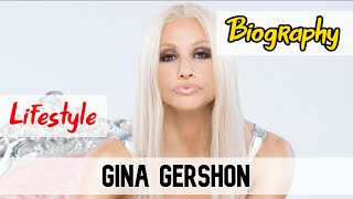 Gina Gershon Hollywood Actress Biography & Lifestyle