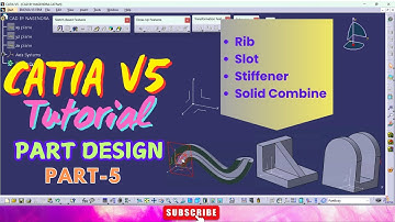 CATIA V5 Part Design Tutorials Part-5 | Rib, Slot, Stiffener And Solid Combine | Cad tutorials