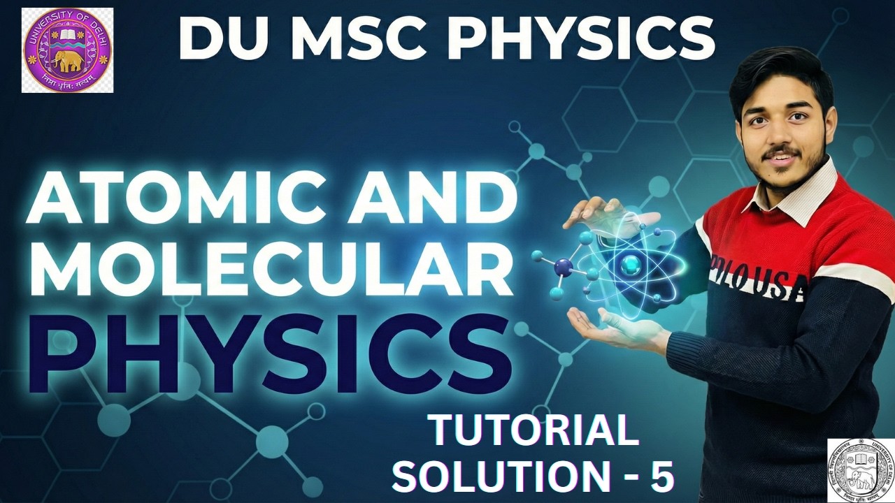 MSc Physics Sem 4 || AMP || Tutorial Solution - 5 || 2026 - YouTube