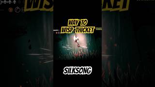 How to get to Wisp Thicket, Silksong