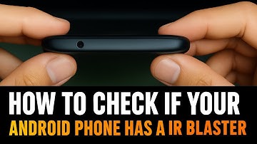 How to Check if Your Android Phone Has an IR Blaster