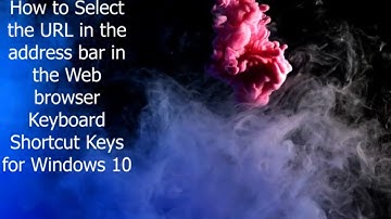 How to Select the URL in the Address Bar in the Browser | Keyboard Shortcut Key for Windows 10 & 11