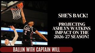 The Return of Ashlyn Watkins: Projecting Ashlyn Watkins' Impact on the 2026 Season!