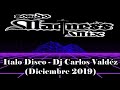 Italo Disco   Dj Carlos Valdéz (diciembre  2019)