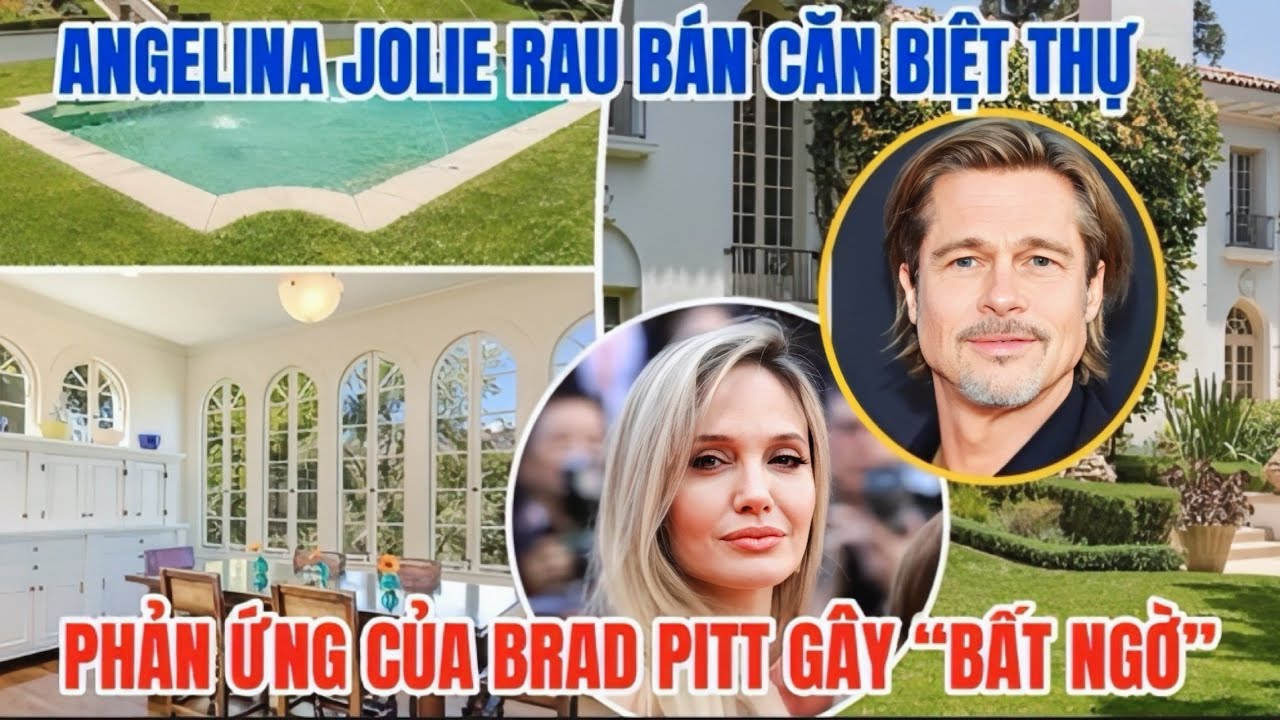 🔥Angelina Jolie rao bán biệt thự 24,5 triệu USD gần nhà Brad Pitt, phản ...