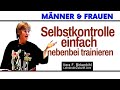 Selbstkontrolle erhöhen | Emotionale Stärke | ABC Methode | EMDR | Vera F. Birkenbihl Männer Frauen