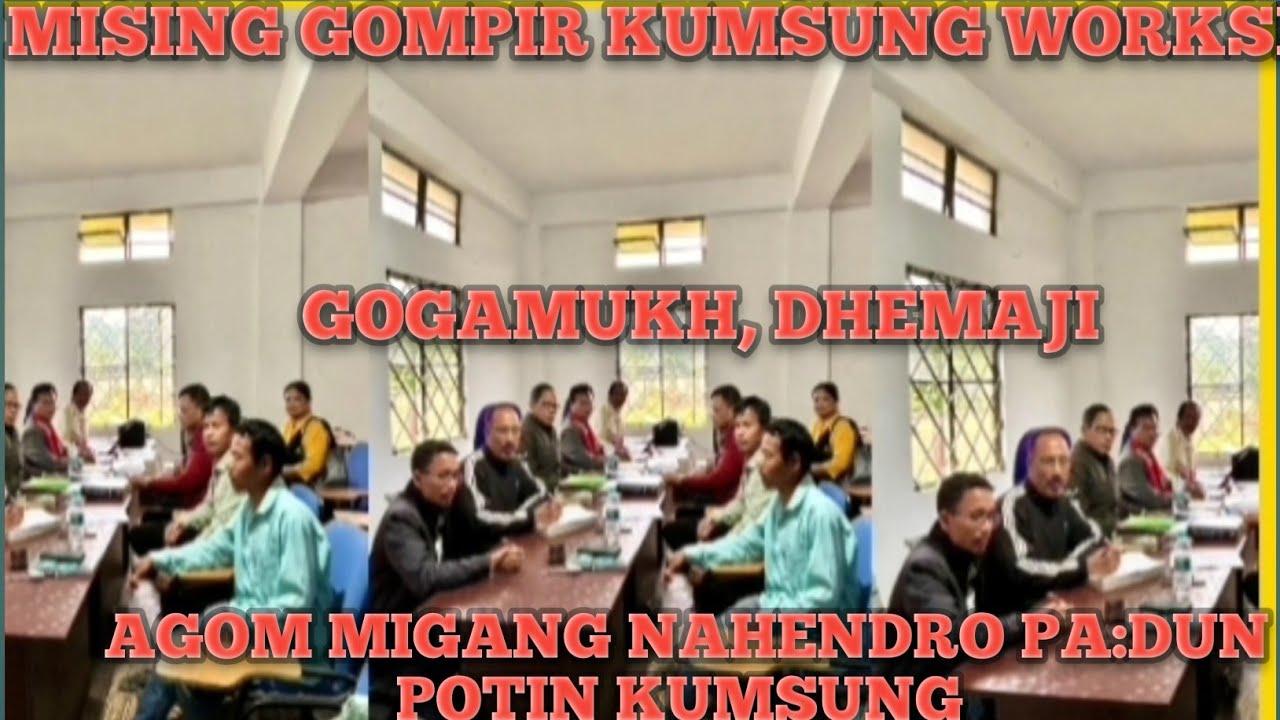 MISING GOMPIR KUMSUNG, DO:PÍN ,GOMNU MOLENNAM LOK WORKSHOP.