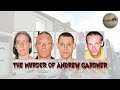 The horrific death of andrew gardner