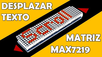Desplazar Texto en Matriz LED Max7219 Scroll Con Arduino