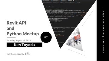 Revit API and Python Meetup by Ken Toyoda