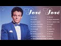 JOSE JOSE 80s 90s Grandes Exitos Baladas Romanticas Exitos