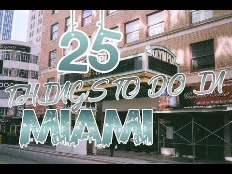 Top 25 Things To Do In Miami, Florida