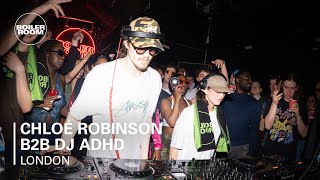 Chloé Robinson b2b DJ ADHD | Boiler Room: London