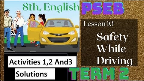 #Class8thEnglishPSEB ||Lesson10SafetyWhileDriving #Activit1WordMeaning #Activities2&3 #EnglishTerm2