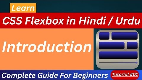 CSS Flexbox Introduction Tutorial in Hindi / Urdu 