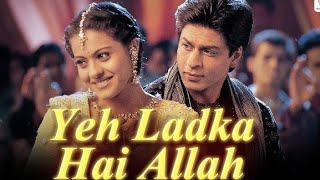 Yeh LADKA HAI ALLAH.......full song..