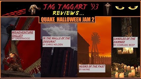 Jag Taggart Reviews 4 Maps from Quake Halloween Jam 2!