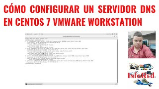 Cómo Configurar un Servidor DNS en CentOS 7 VMware Workstation