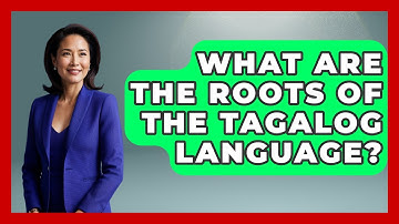 What Are The Roots Of The Tagalog Language? - Exploring Southeast Asia