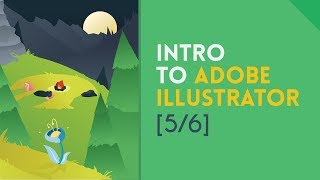 Intro to Adobe Illustrator [5/6] | Illustrator Tutorial