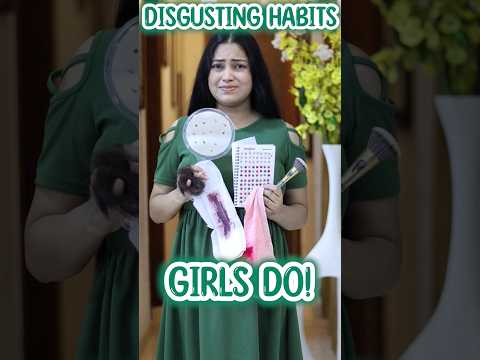 5 *Disgusting Habits* Girls Do 🤢 #shorts #ytshorts #youtubeshorts #benatural