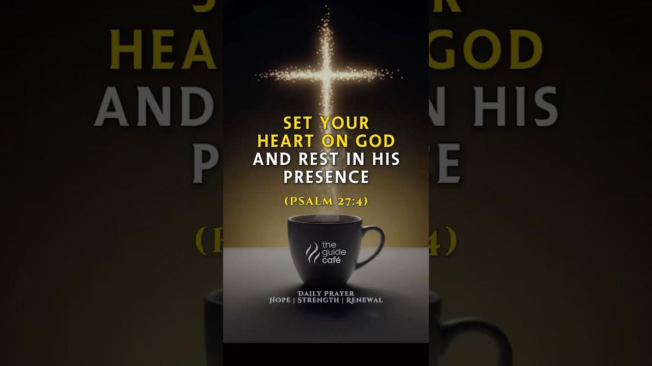 One Thing I Seek | Psalm 27:4 | A Prayer for God’s Presence, Peace & Focus Encouragement, Motivation