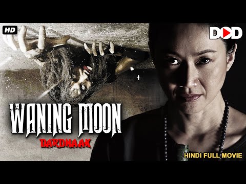 WANING MOON : DARDNAAK - Hindi Dubbed | Horror Movie