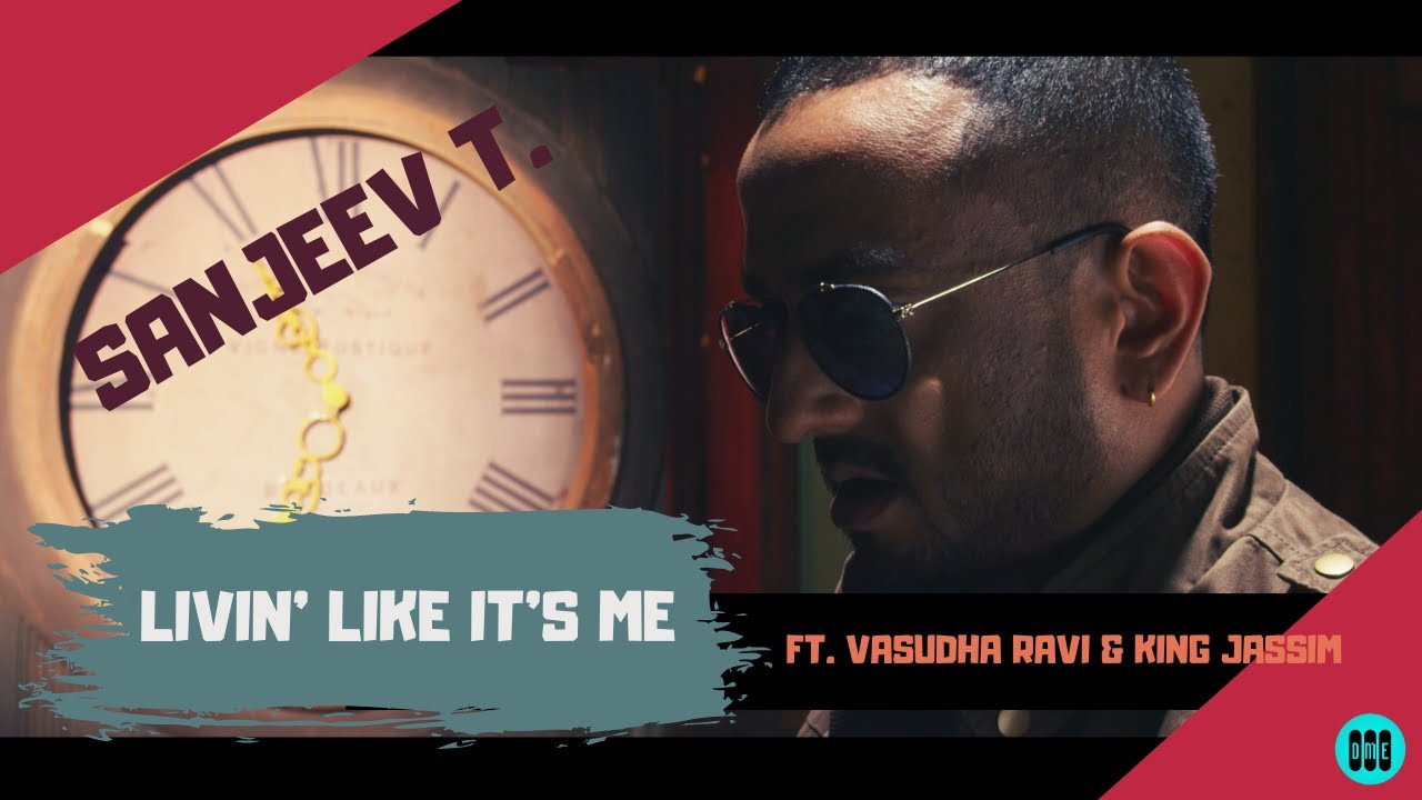 Sanjeev T ft. Vasudha Ravi & King Jassim - LIVIN' LIKE IT'S ME