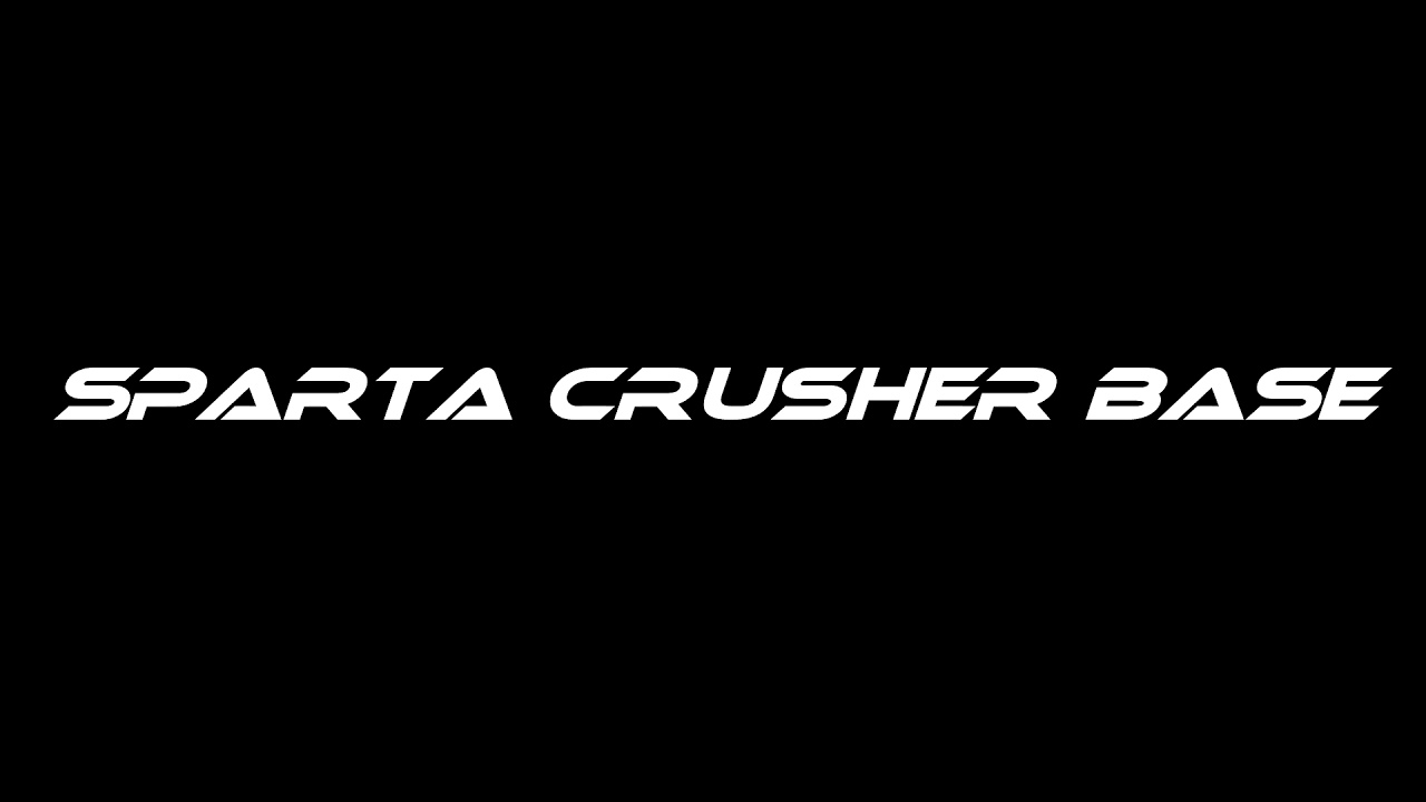 Sparta Crusher Base - Sparta Crusher Base
