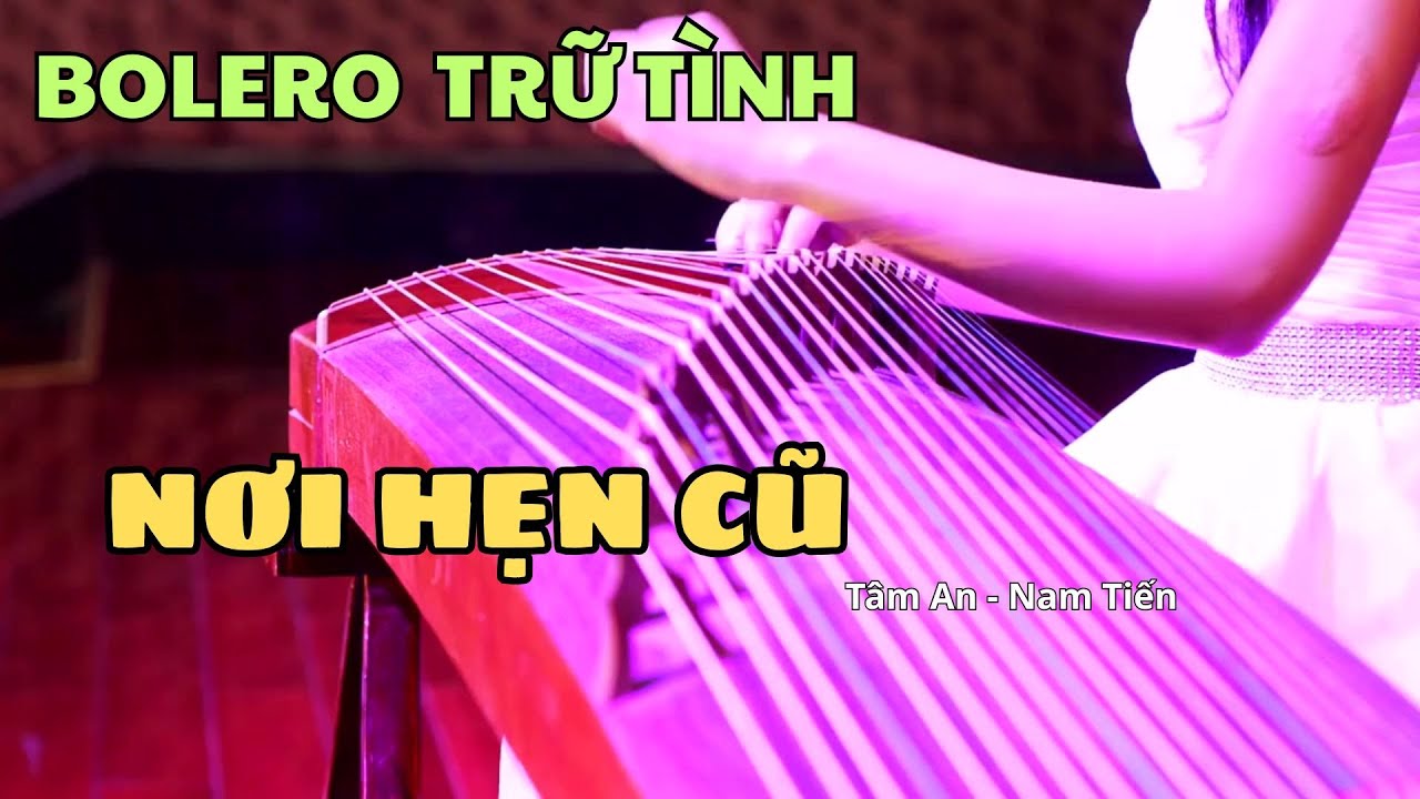 Nhạc Bolero Trữ Tình - Nơi Hẹn Cũ  (tone Nữ)