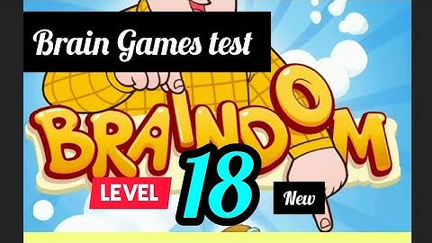 Braindom : Brain Games test:new #Level 18  Gameplay walkthrough