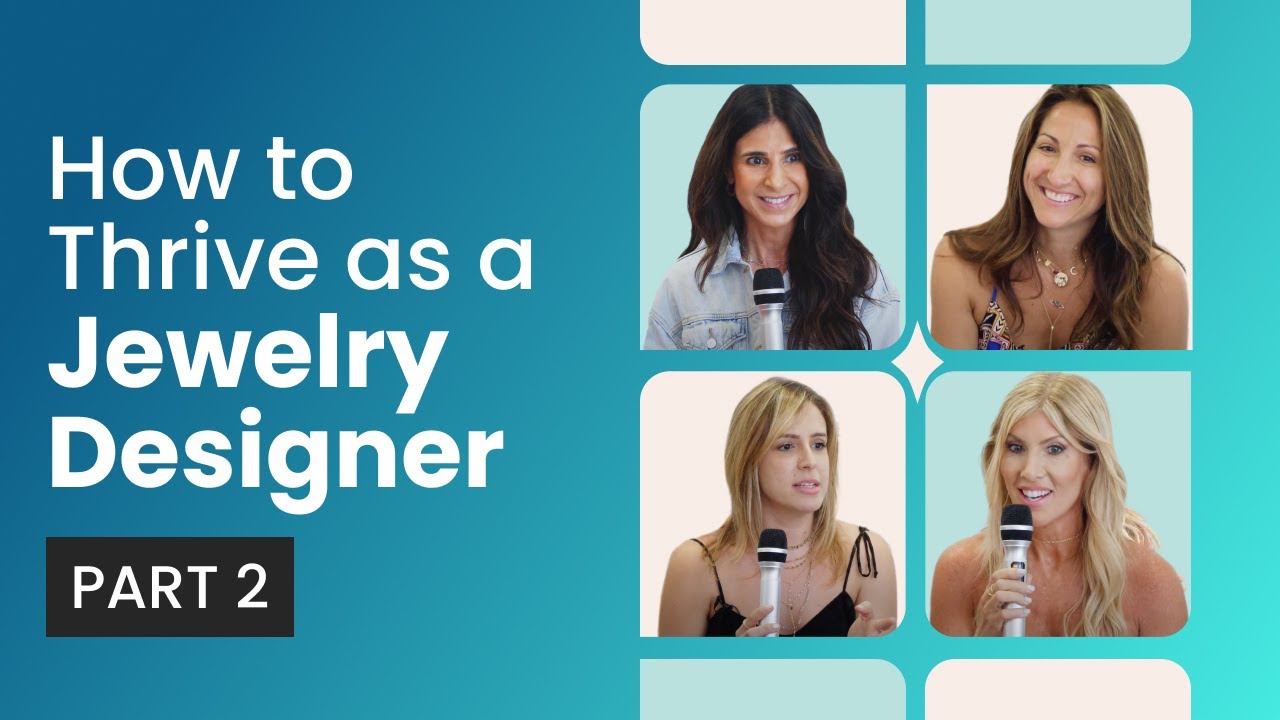 How to Thrive as a Jewelry Designer in the Digital Age (Part 2)