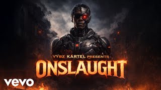 Vybz Kartel - ONSLAUGHT (official audio)