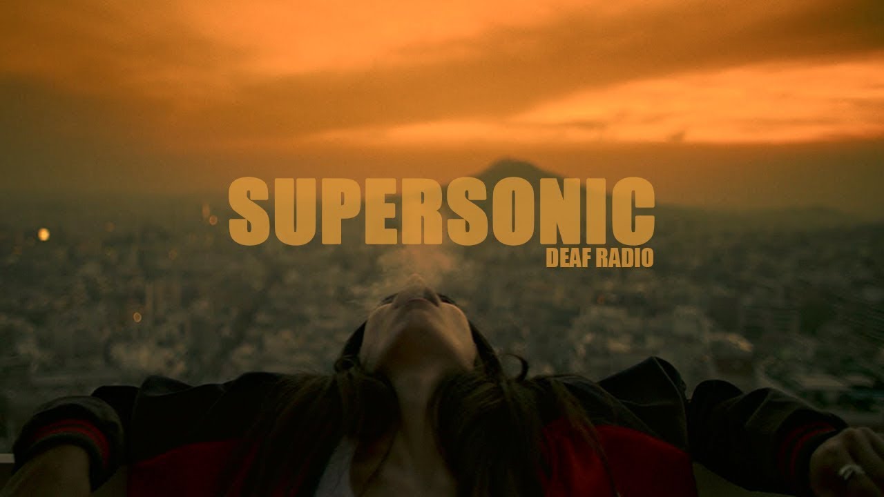 Watch Deaf Radio - Supersonic (Official Music Video) on YouTube Watch Deaf Radio - Supersonic (Official Music Video) on YouTube