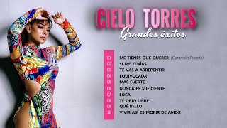 Cielo Torres 🎵 Top 10 Canciones y Éxitos 😎🎧