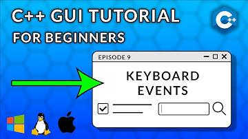 C++ GUI Programming For Beginners | Episode 9  - Keyboard Events
