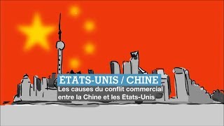 Chine VS États-Unis : les raisons de la guerre commerciale