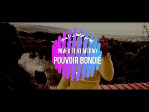 Nivèk ft. Megao || POUVOIR BONDIÉ 🙏