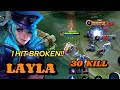 "🔥30 KILLS! Layla UNSTOPPABLE: Pro Guide & Secret Tips for Total Domination! 🔥"