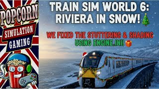 🤯 WE FIXED IT! Train Sim World 6 Riviera in SNOW & ZERO Stutter! (Engine.ini Secrets Revealed)