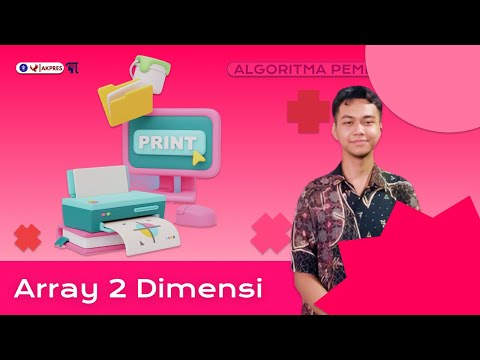 Algorithms & Programming - 2D Arrays [Eps. 8 | by Muhammad Haidar]