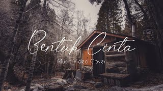 BENTUK CINTA - Eclat (Music Video Cover by Superkemah)